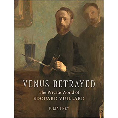Venus Betrayed: The Private World of Edouard Vuillard