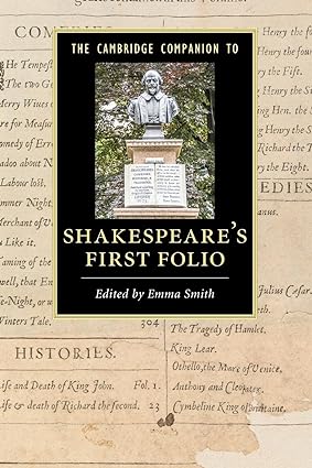 The Cambridge Companion to Shakespeare s First Folio