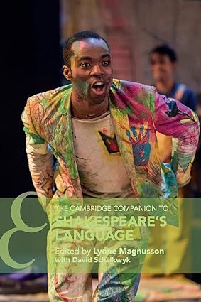 The Cambridge Companion to Shakespeare s Language