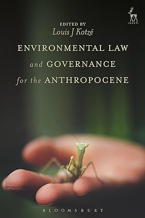 Environmental Law and Governance for the Anthropocene