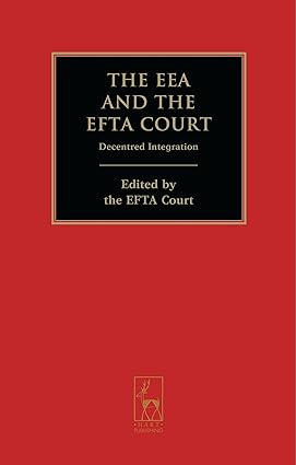 The EEA and the EFTA Court: Decentred Integration