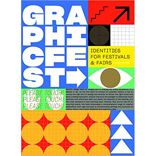 Graphic Fest : Spot-on Identity for Festivals & Fairs