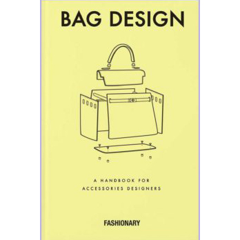 Fashionary Bag Design: A Handbook for Accessories Designers