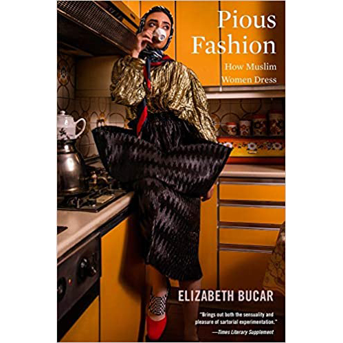 Pious Fashion: How Muslim Women Dress