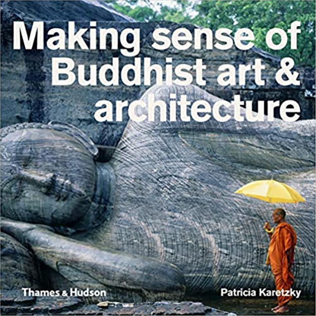 Making Sense of Buddhist Art & Architecture