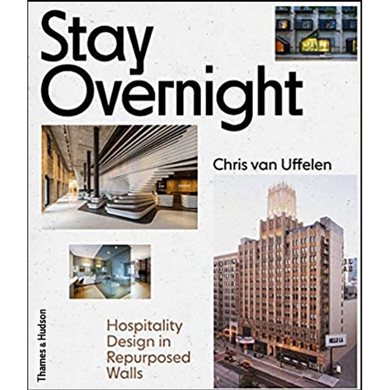 Stay Overnight: Hospitality Design in Repurposed Spaces