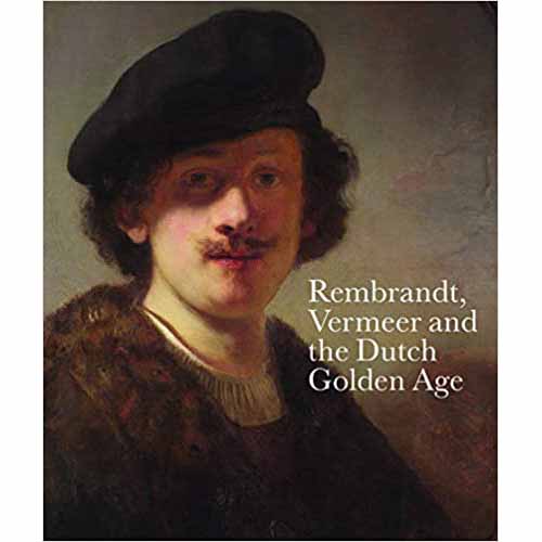 Rembrandt, Vermeer and the Dutch Golden Age