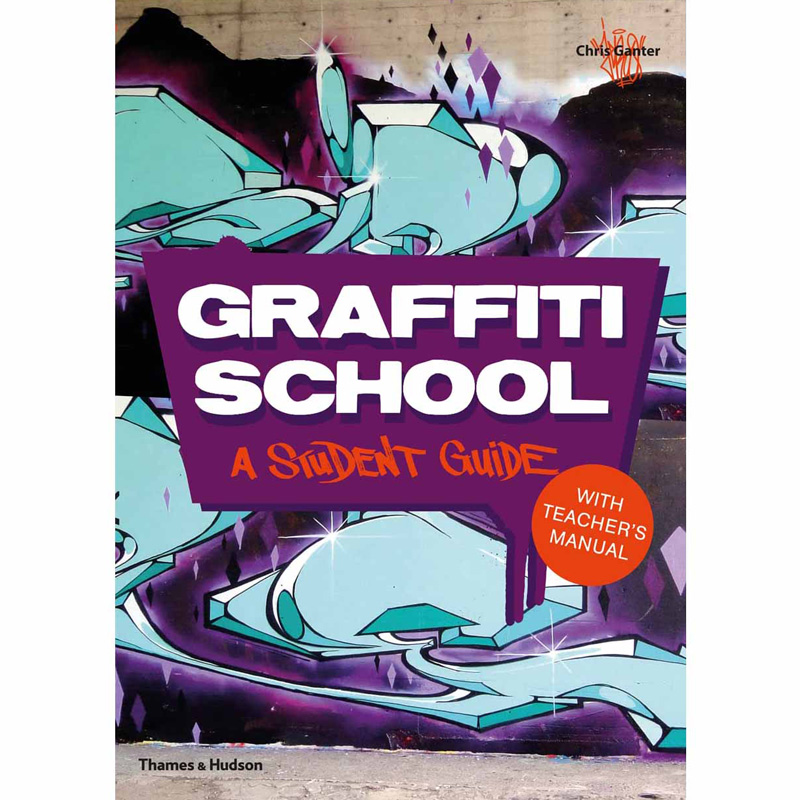 Graffiti School: A Student Guide with Teacher s Manual