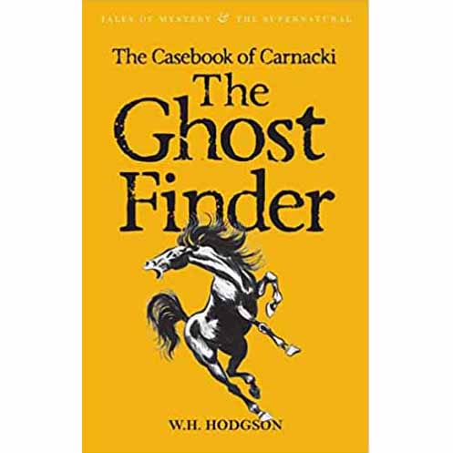 THE CASEBOOK OF CARNACKI THE GHOST-FINDER