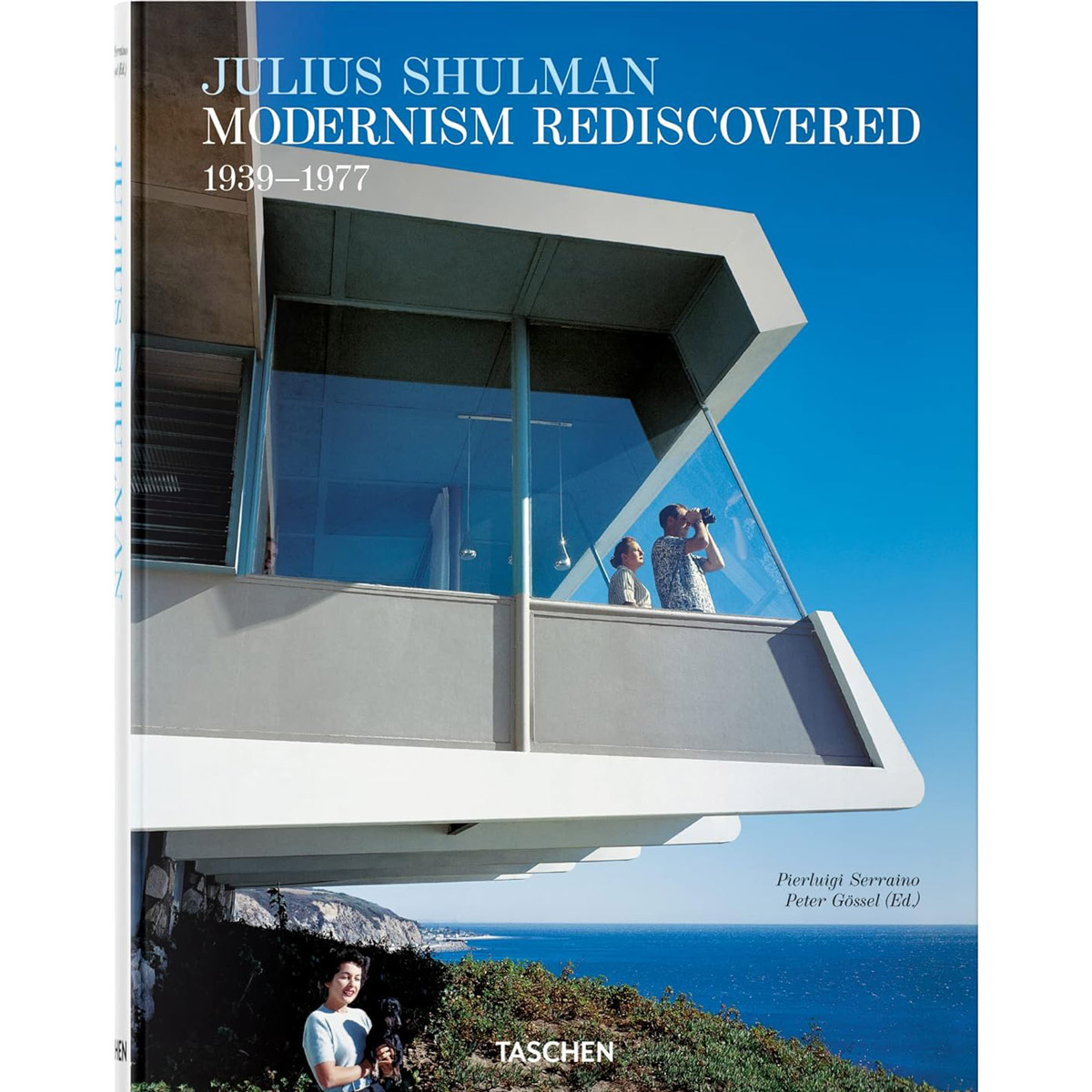 Julius Shulman. Modernism Rediscovered