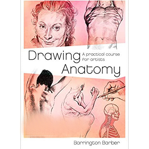 Drawing Anatomy: A Practical Course for Artists