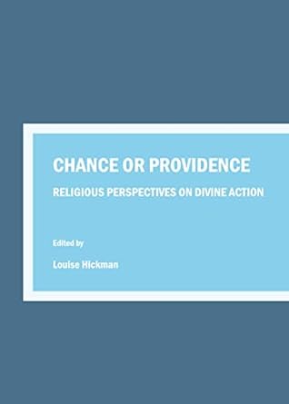 Chance or Providence: Religious Perspectives on Divine Action