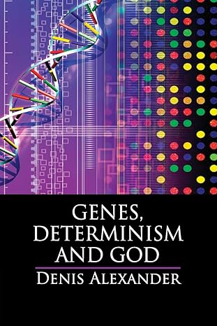 Genes, Determinism and God