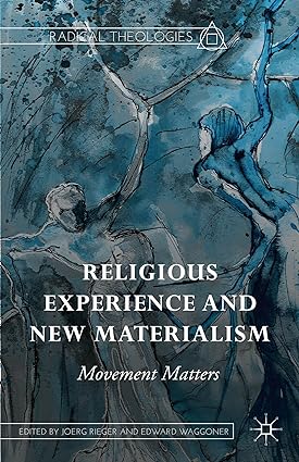 Religious Experience and New Materialism: Movement Matters