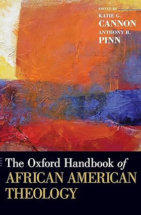 The Oxford Handbook of African American Theology (Oxford Handbooks)