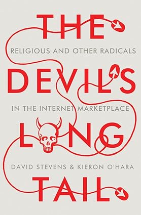 The Devil s Long Tail: Religious and Other Radicals in the Internet Marketplace