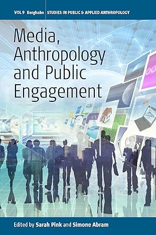 MEDIA, ANTHROPOLOGY AND PUBLIC ENGAGEMENT