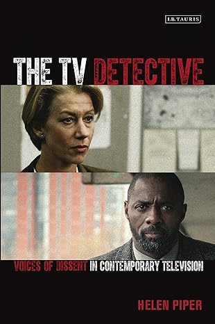 The TV Detective : Voices of Dissent in Contemporary Television