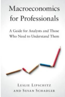 Macroeconomics for Professionals: A Guide for Analysts and Those Who Need to Understand Them