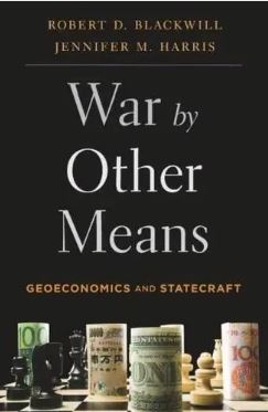 War by Other Means : Geoeconomics and Statecraft