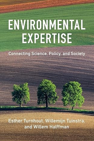 Environmental Expertise: Connecting Science, Policy and Society