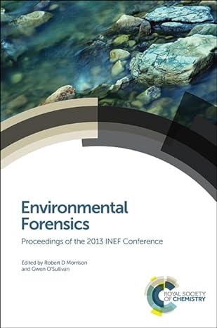 Environmental Forensics: Proceedings of the 2013 INEF Conference