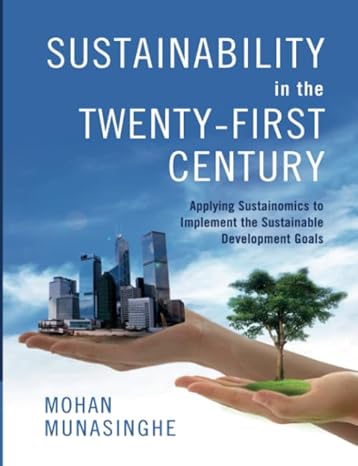 Sustainability in the Twenty-First Century: Applying Sustainomics to Implement the Sustainable Development Goals