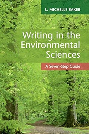 Writing in the Environmental Sciences : A Seven-Step Guide