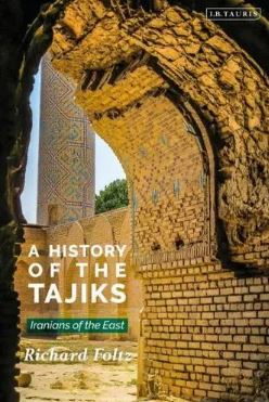 A History of the Tajiks: Iranians of the East