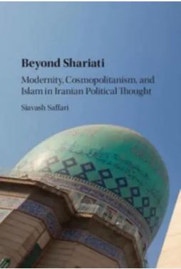 Beyond Shariati: Modernity, Cosmopolitanism, and Islam in Iranian Political Thought