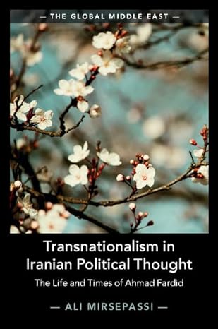 Transnationalism in Iranian Political Thought: The Life and Times of Ahmad Fardid