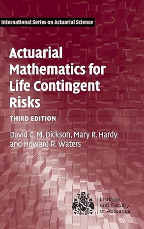 Actuarial Mathematics for Life Contingent Risks