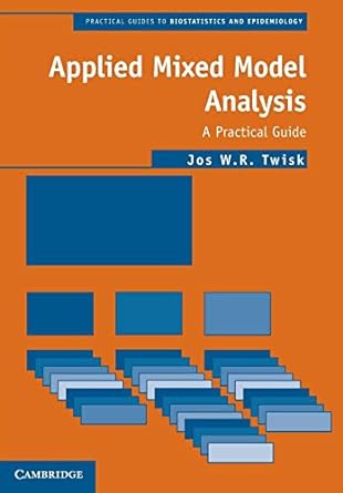 Applied Mixed Model Analysis: A Practical Guide