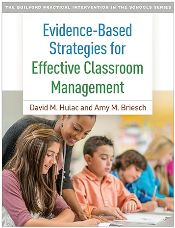 Evidence-Based Strategies for Effective Classroom Management