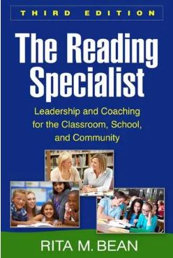 Reading Specialist, Third Edition : Leadership and Coaching for the Classroom, School, and Community