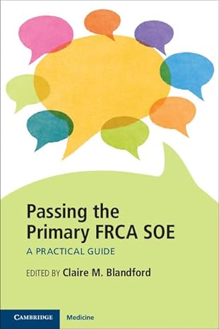 Passing the Primary FRCA SOE: A Practical Guide