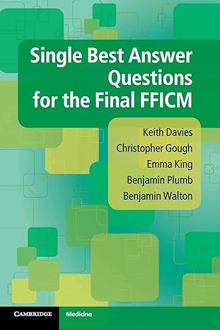 Single Best Answer Questions for the Final FFICM