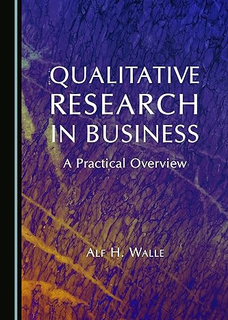 Qualitative Research in Business : A Practical Overview