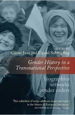 Gender History in a Transnational Perspective : Networks, Biographies, Gender Orders