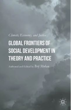 Global Frontiers of Social Development in Theory and Practice: Climate, Economy, and Justice