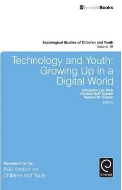 Technology and Youth: Growing Up in a Digital World