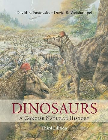 Dinosaurs : A Concise Natural History