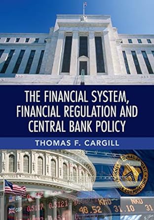 The Financial System, Financial Regulation and Central Bank Policy