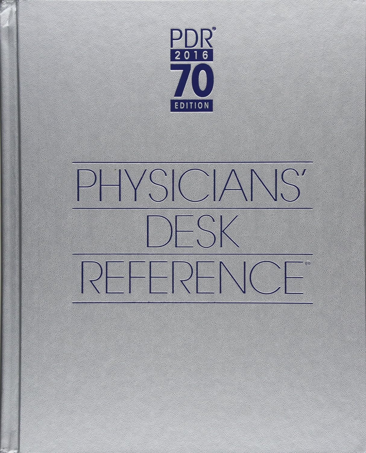 2016 PDR Physicians  Desk Reference ; 70th Edition