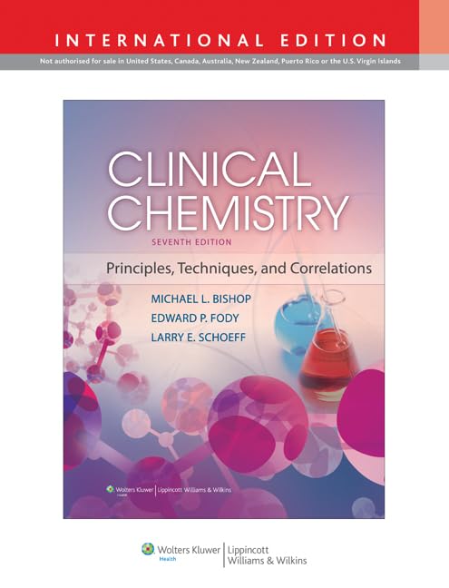 Clinical Chemistry: Principles, Techniques, Correlations, 7th Edition