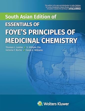 Essentials of Foye s Principles of Medicinal Chemistry