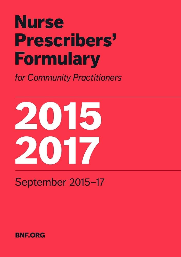 Nurse Prescribers  Formulary: For Community Practitioners 2015 - 2017