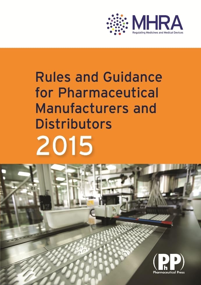 Rules and Guidance for Pharmaceutical Manufacturers and Distributors 2015