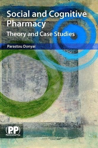 Social and Cognitive Pharmacy : Theory and Case Studies