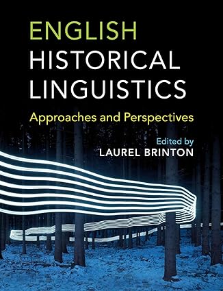 English Historical Linguistics : Approaches and Perspectives